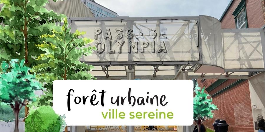 Forêt urbaine, ville sereine : nouvelle exposition au Passage Olympia