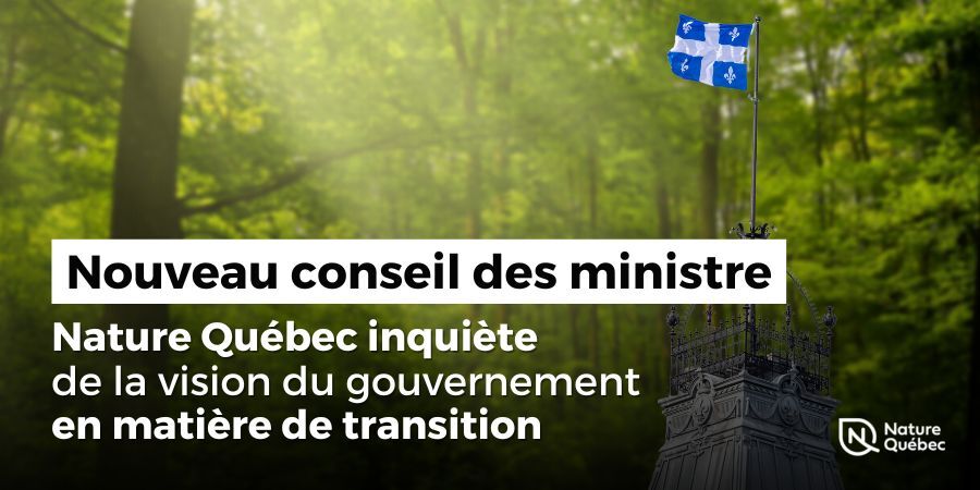 Nature Québec inquiète de la vision du gouvernement en matière de transition