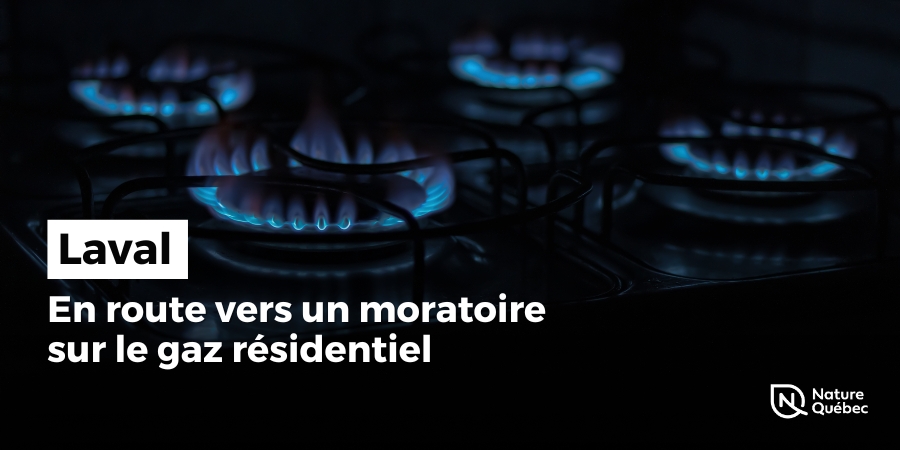 Laval : en route vers un moratoire sur le gaz dans le secteur résidentiel