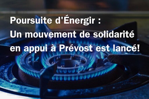 Poursuite d’Énergir contre la Ville de Prévost : De nombreux groupes lancent un appel à la solidarité en appui à Prévost